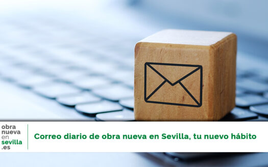 Correo diario de obra nueva en sevilla