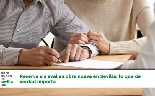 Reserva sin aval en obra nueva en Sevilla