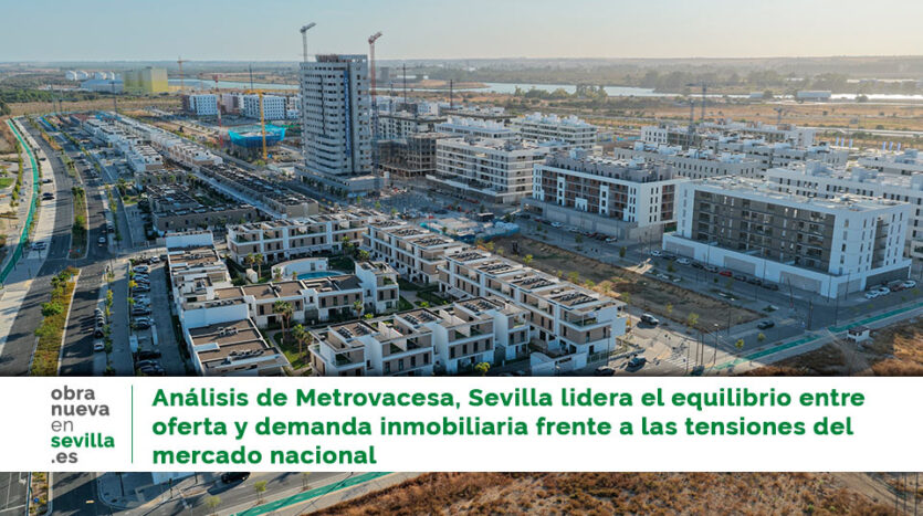 Análisis de Metrovacesa - obra nueva en sevilla