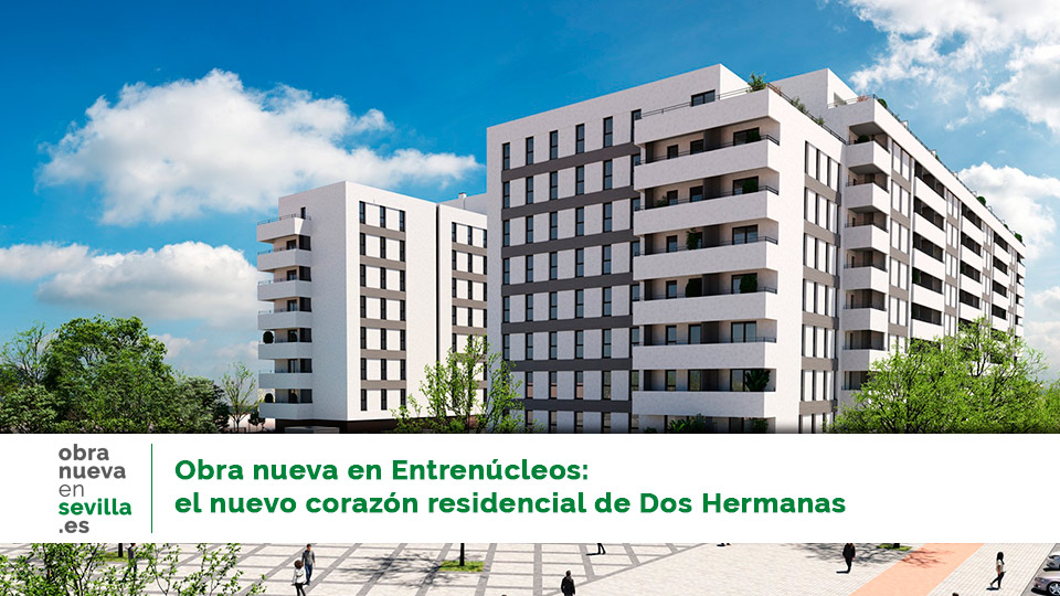 Obra nueva en Entrenucleos Sevilla