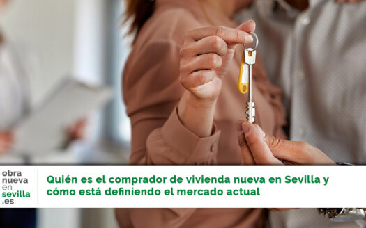 comprador de vivienda nueva en Sevilla - obranuevaensevilla