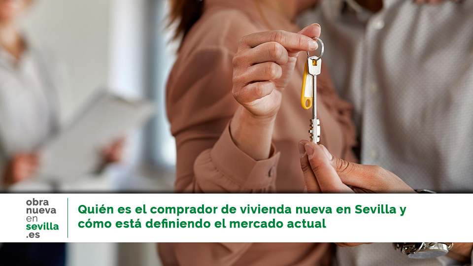 comprador-vivienda-nueva-sevilla - obranuevaensevilla