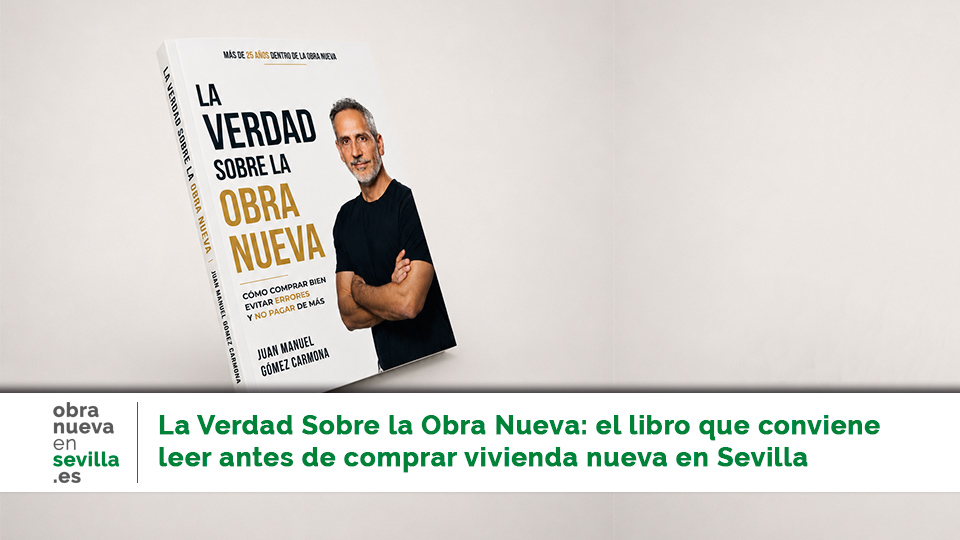 el libro la verdad sobre la obra nueva sevilla